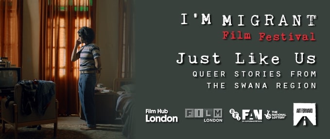 Just Like Us - Queer Stories from the SWANA Region - I'm Migrant Film Festival