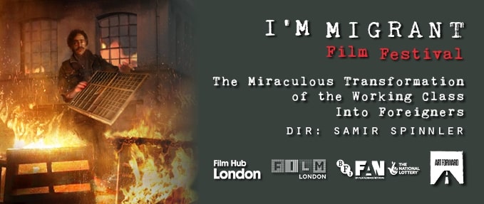 The Miraculous Transformation of the Working Class Into Foreigners - I'm Migrant Film Festival