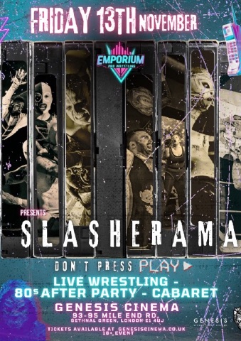 EMPORIUM PRO WRESTLING PRESENTS: SLASHERAMA - �16 UPPER SECTION SEATS